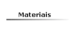 Materiais